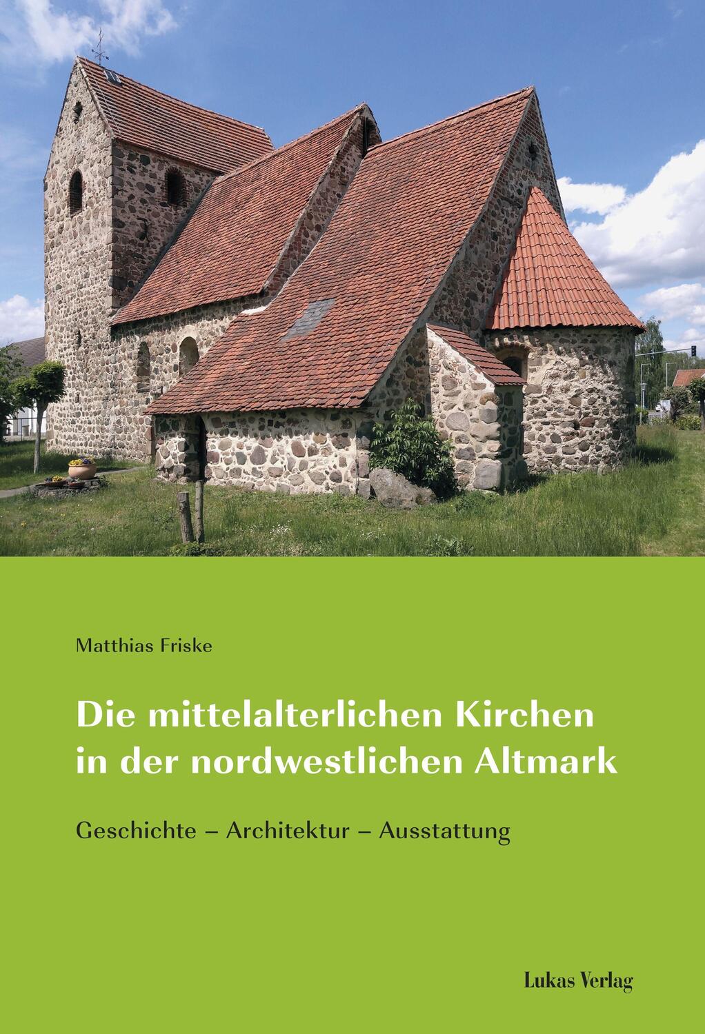 Cover: 9783867323796 | Die mittelalterlichen Kirchen in der nordwestlichen Altmark | Friske