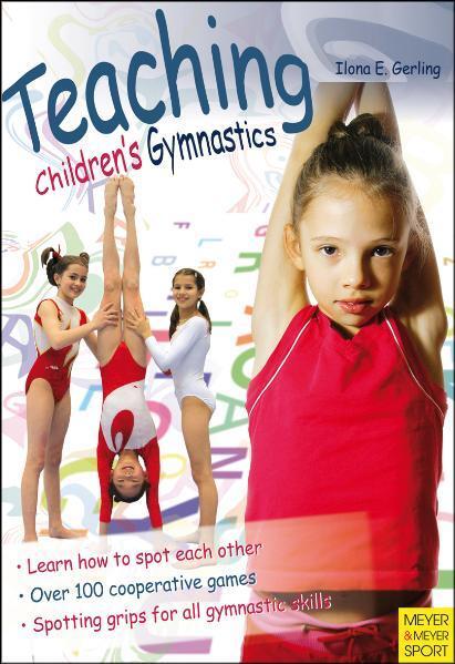 Cover: 9781841262765 | Teaching Children's Gymnastics: Sports and Securing | Ilona E. Gerling