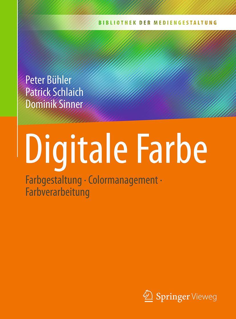 Cover: 9783662546062 | Digitale Farbe | Farbgestaltung - Colormanagement - Farbverarbeitung