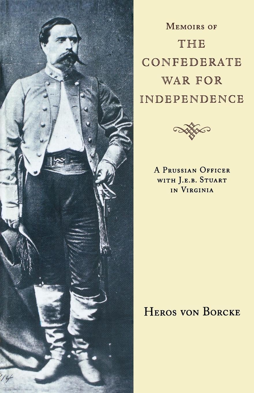 Cover: 9781879941311 | Memoirs of the Confederate War for Independence | Heros Von Borcke