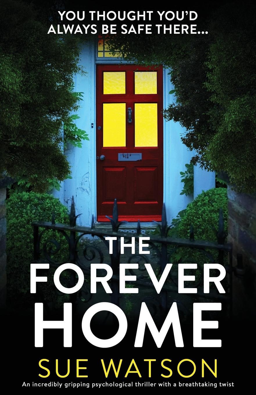 Cover: 9781800192805 | The Forever Home | Sue Watson | Taschenbuch | Paperback | Englisch