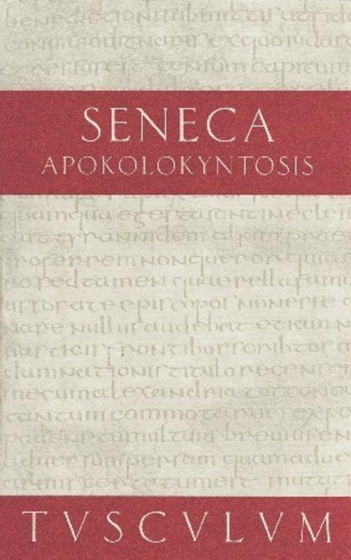 Cover: 9783050055190 | Apokolokyntosis. Die Verkürbissung des Kaisers Claudius | Seneca