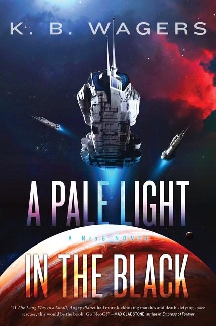 Cover: 9780062887795 | A Pale Light in the Black | A Neog Novel | K B Wagers | Taschenbuch