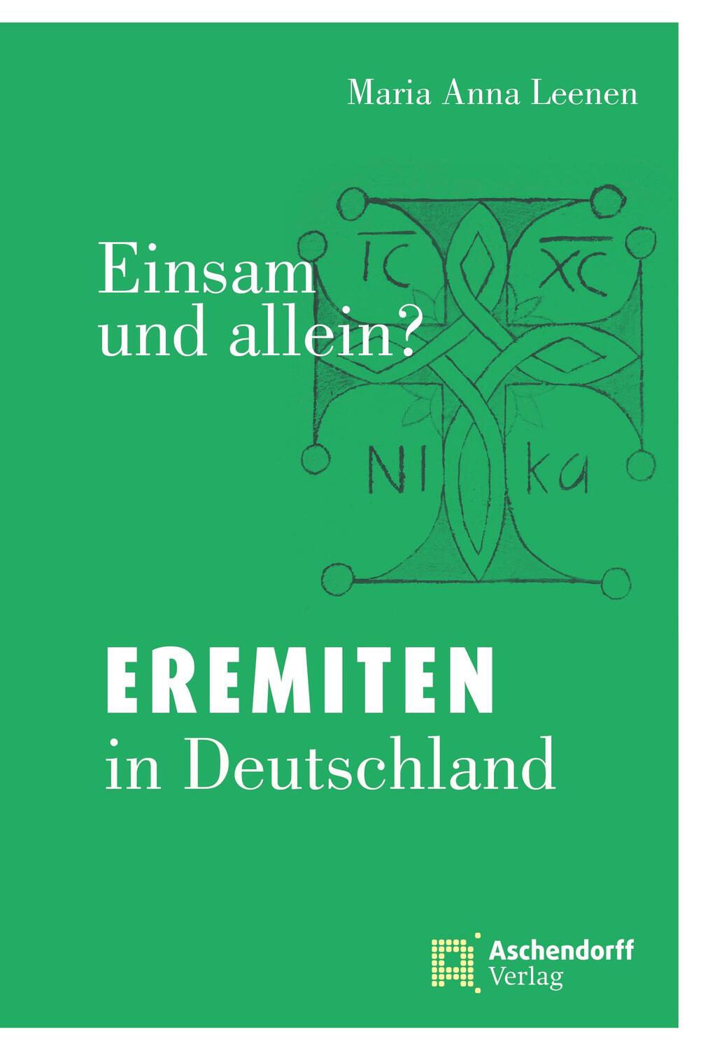 Cover: 9783402002353 | Einsam und allein? | Eremiten in Deutschland | Maria A. Leenen | Buch