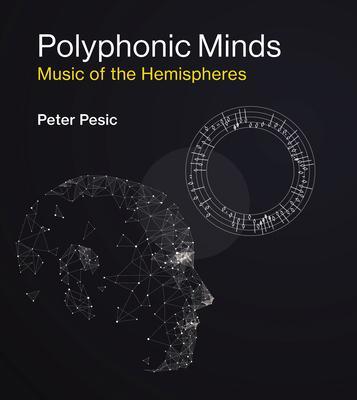 Cover: 9780262543897 | Polyphonic Minds | Music of the Hemispheres | Peter Pesic | Buch