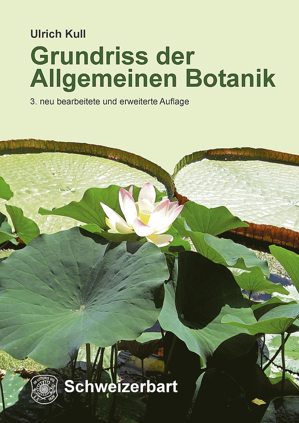 Cover: 9783510654345 | Grundriss der Allgemeinen Botanik | Ulrich Kull | Taschenbuch | 2019