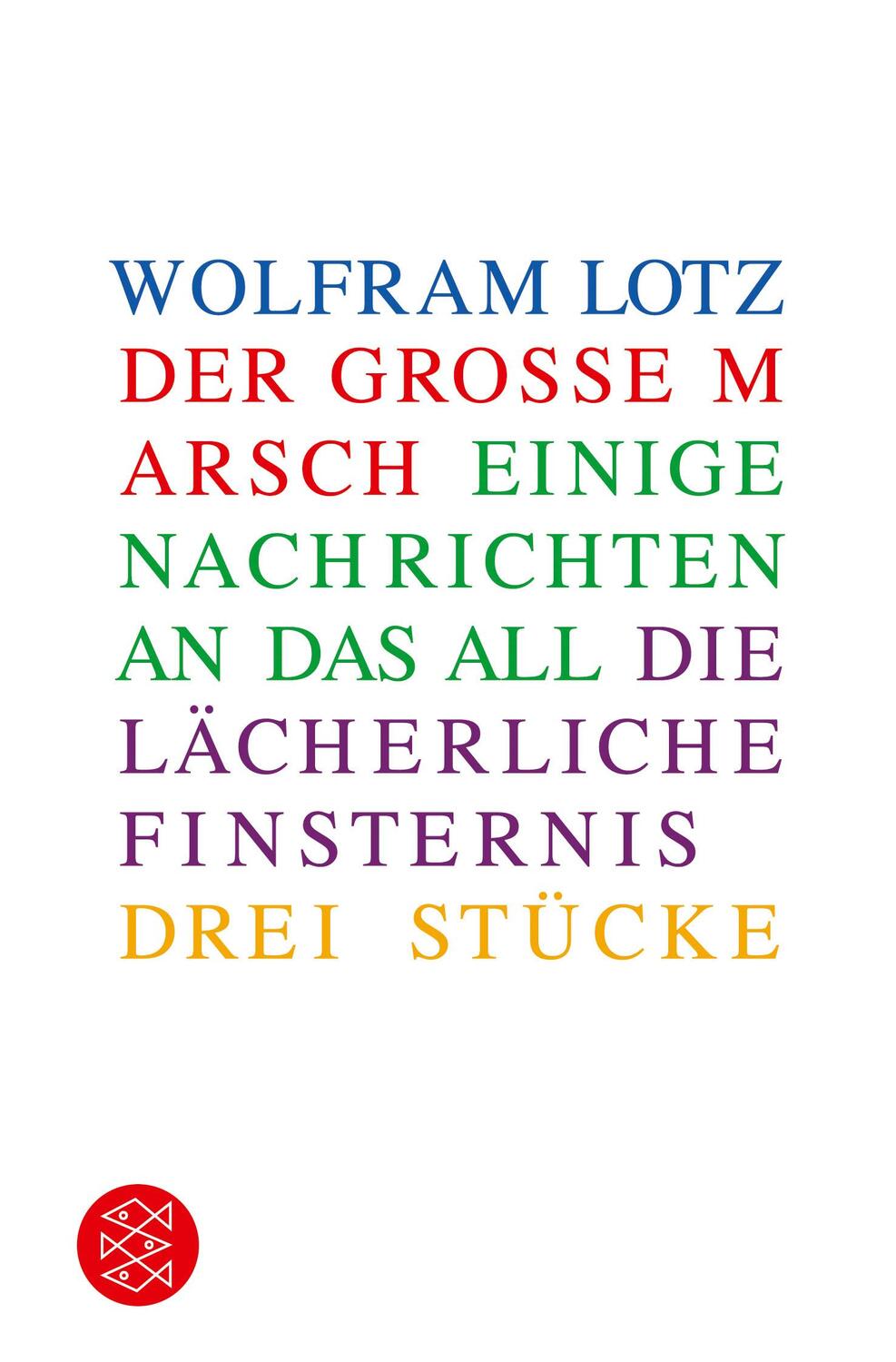 Cover: 9783596296316 | Drei Stücke | Wolfram Lotz | Taschenbuch | Theater / Regie im Theater