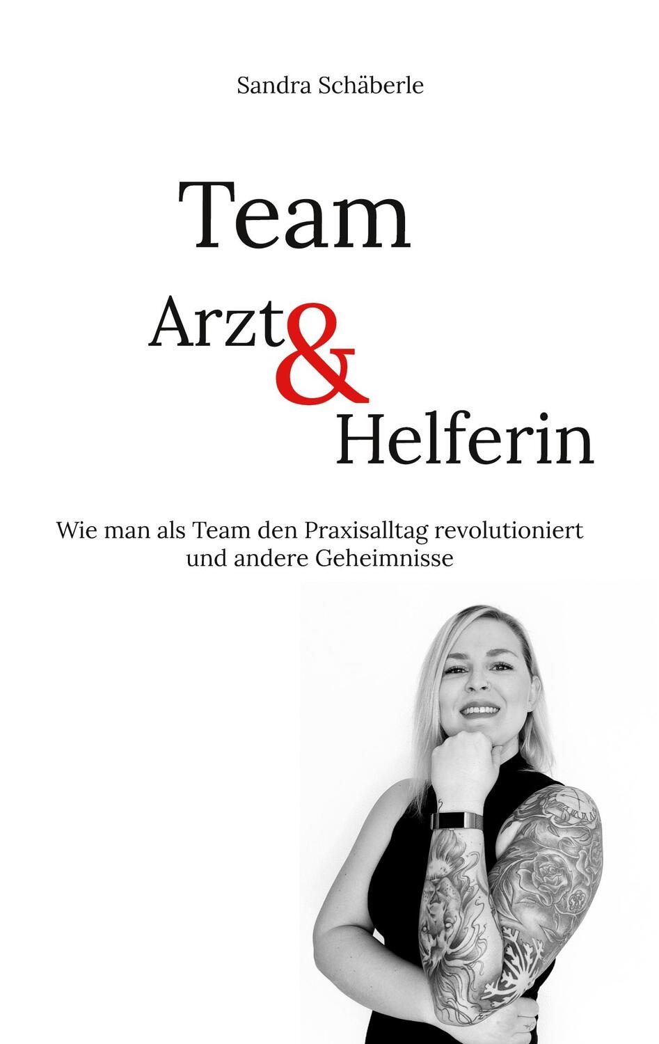 Cover: 9783753479194 | Team Arzt und Helferin | Sandra Schäberle | Taschenbuch