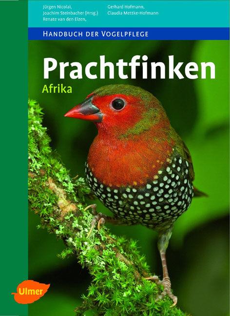 Cover: 9783800149643 | Prachtfinken Afrika | Renate van den Elzen (u. a.) | Buch | 332 S.