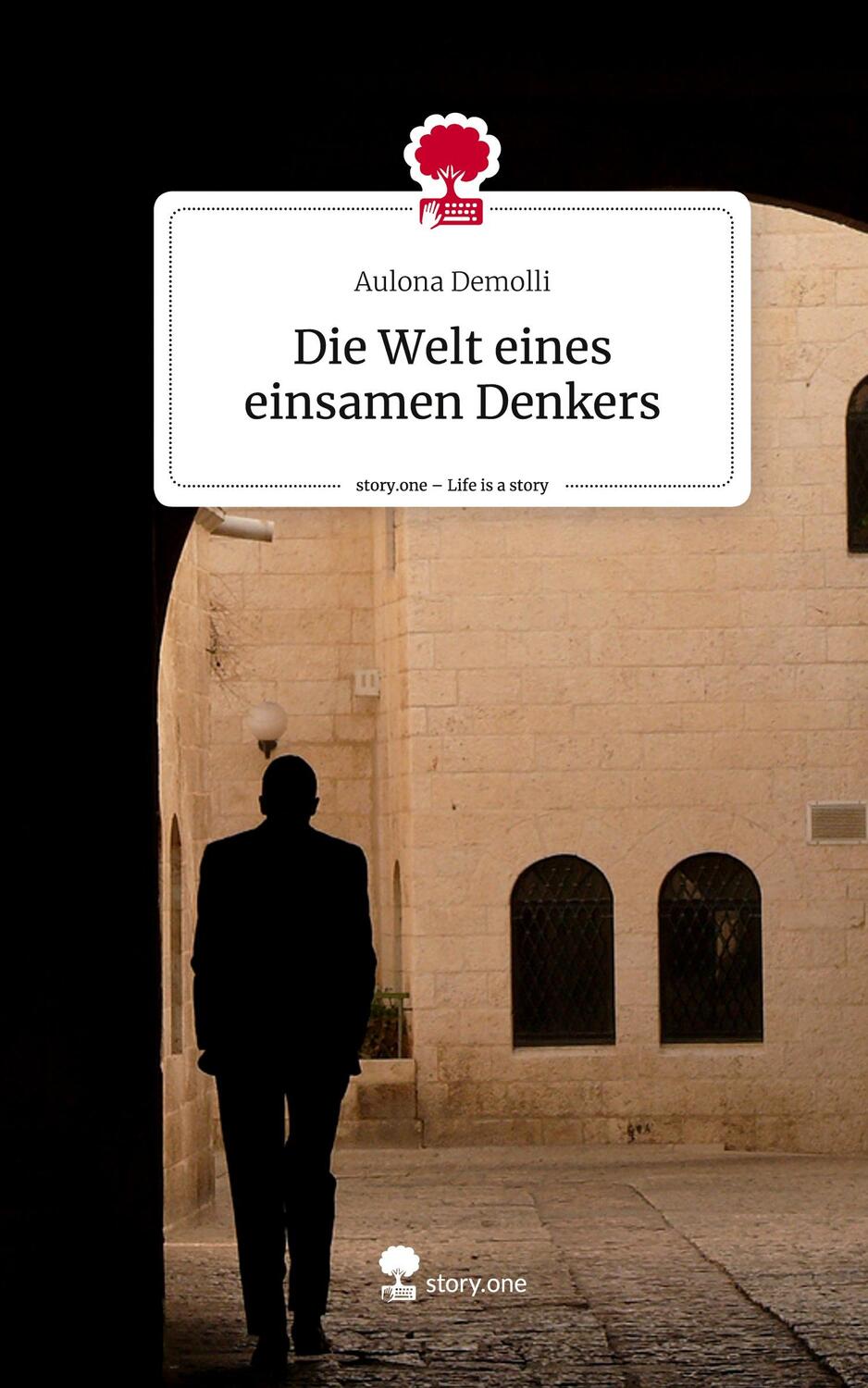 Cover: 9783710851056 | Die Welt eines einsamen Denkers. Life is a Story - story.one | Demolli