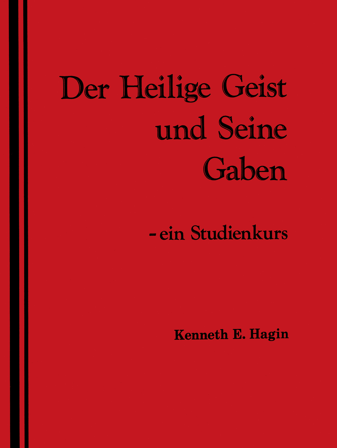 Cover: 9783924054120 | Der Heilige Geist und Seine Gaben | Kenneth E. Hagin | Buch | Buch