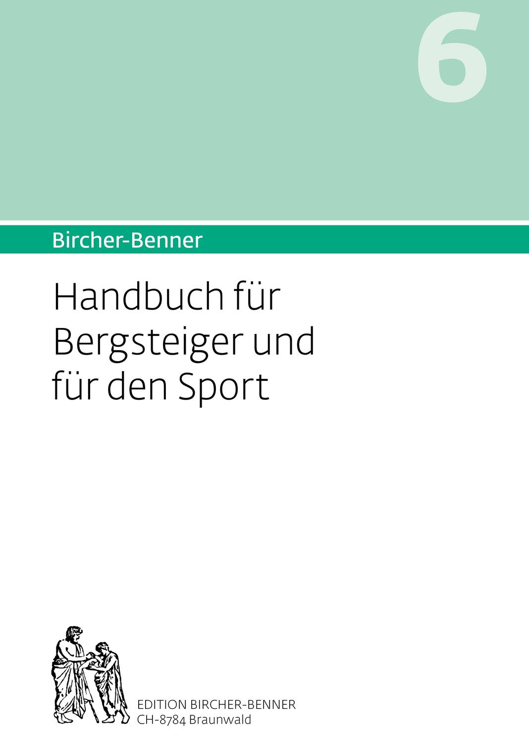 Cover: 9783906089461 | Bircher-Benner Handbuch 6 | Handbuch für Bergsteiger und den Sport