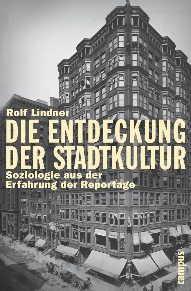 Cover: 9783593384825 | Die Entdeckung der Stadtkultur | Rolf Lindner | Taschenbuch | Deutsch