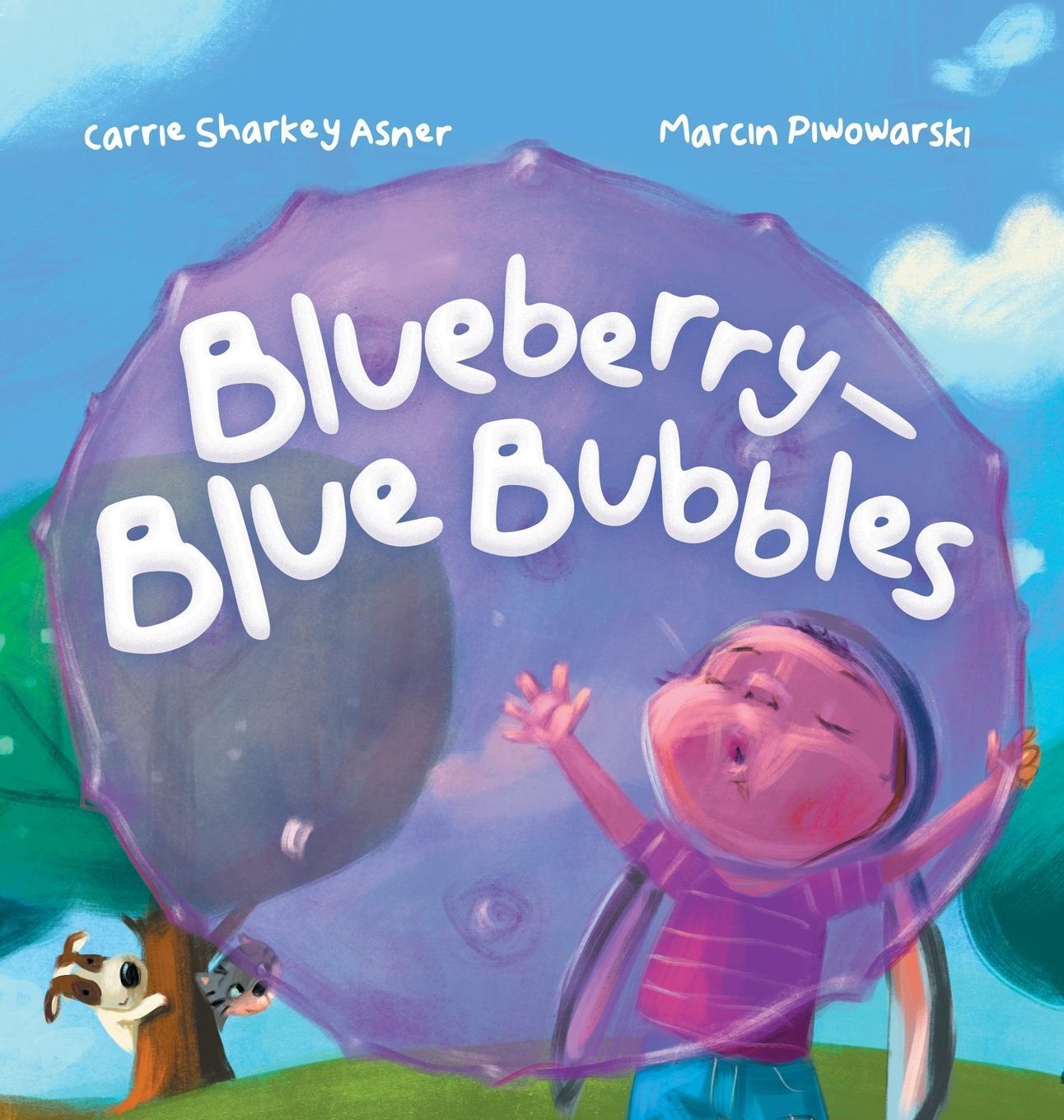 Cover: 9781959175018 | Blueberry-Blue Bubble | Carrie Sharkey Asner | Buch | Englisch | 2022
