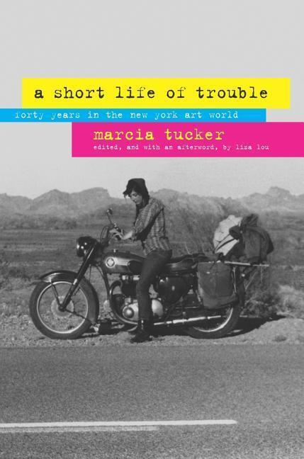 Cover: 9780520265950 | A Short Life of Trouble | Forty Years in the New York Art World | Buch
