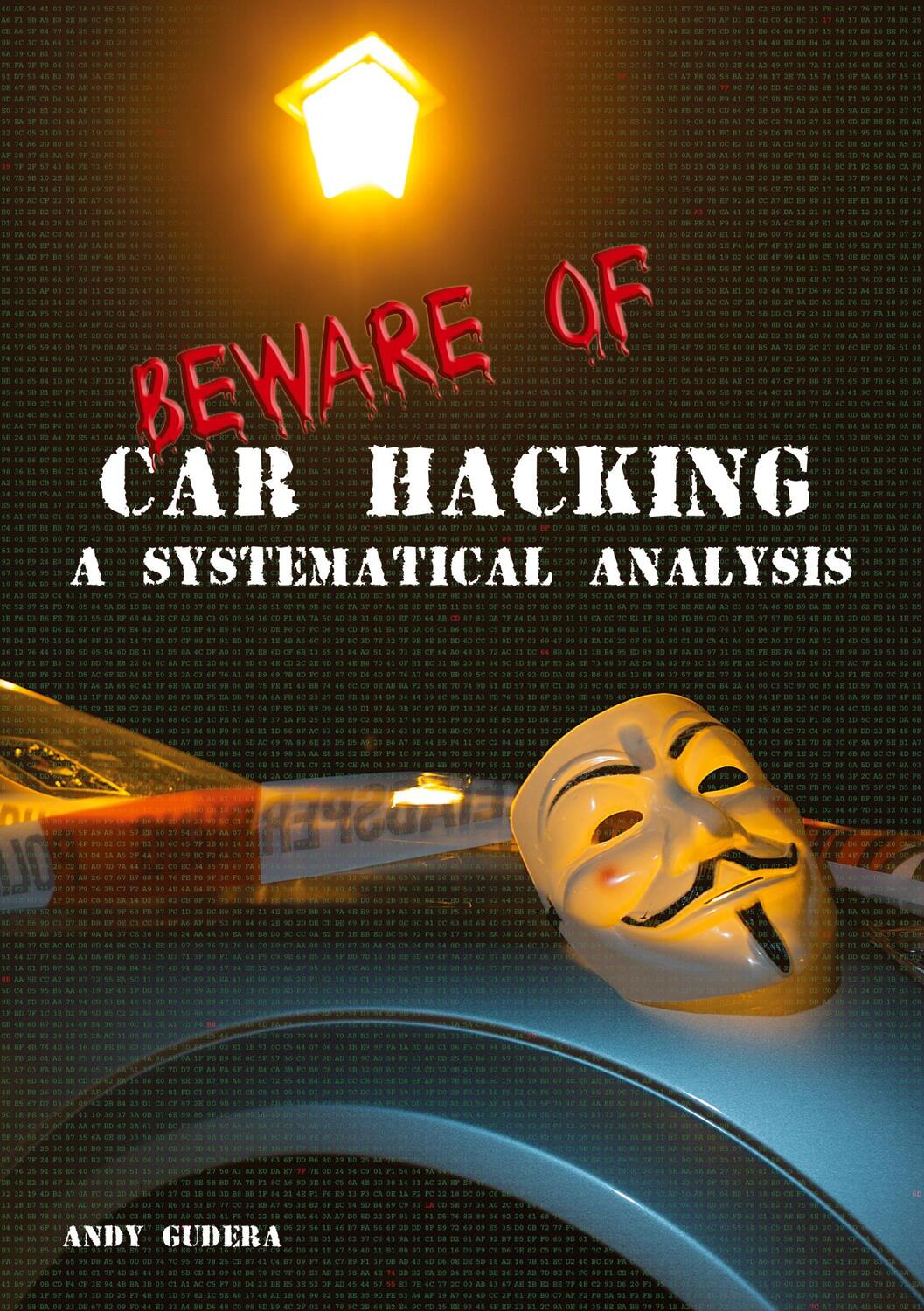 Cover: 9783732363681 | Beware of Car Hacking | A Systematic Analysis | Andy Gudera | Buch