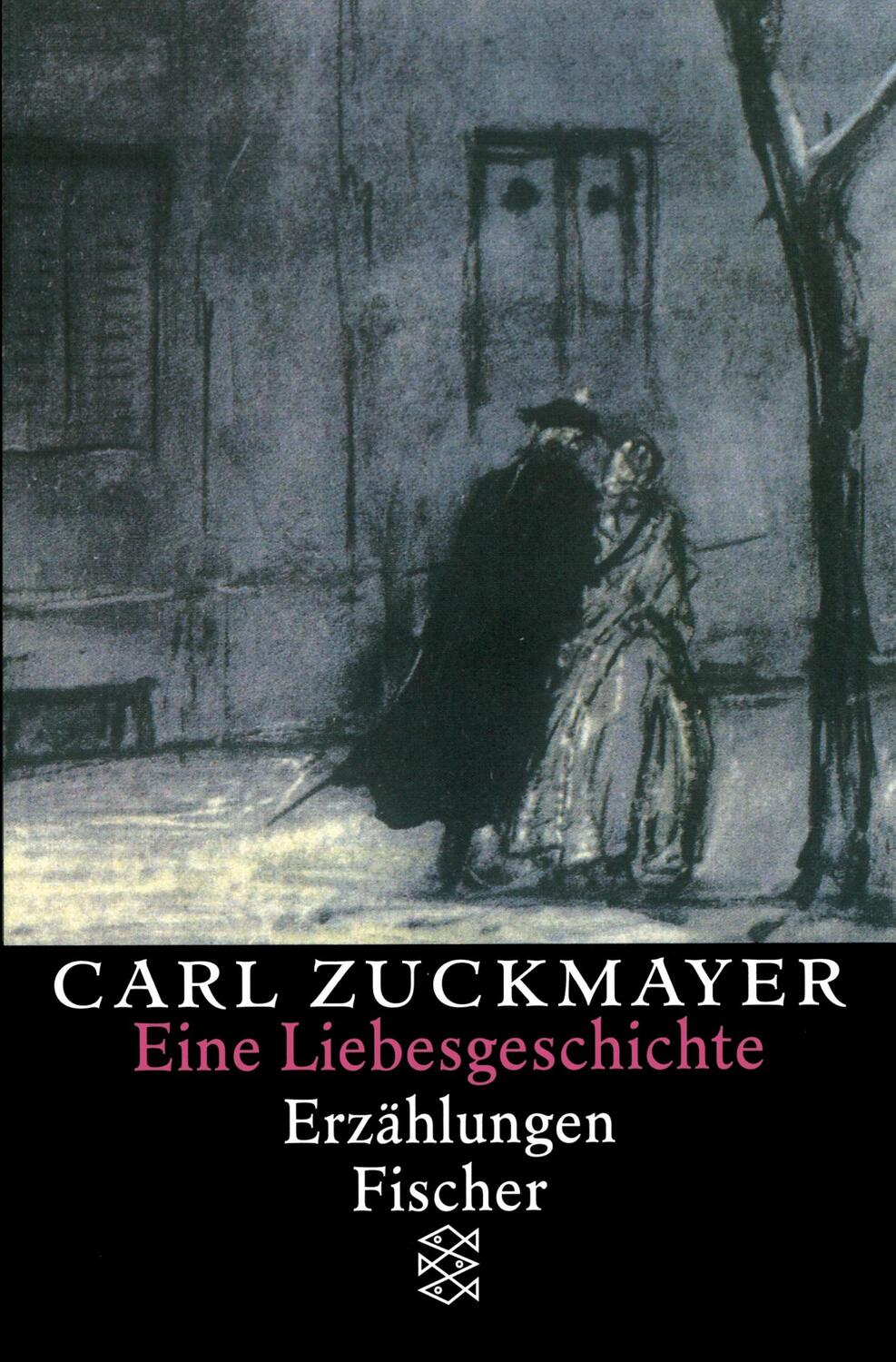 Cover: 9783596127061 | Eine Liebesgeschichte | Erzählungen 1931-1938 | Carl Zuckmayer | Buch