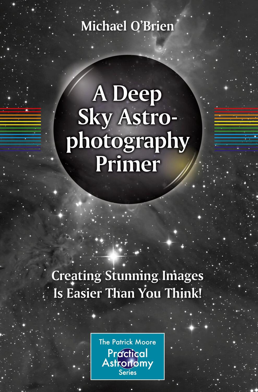 Cover: 9783031157615 | A Deep Sky Astrophotography Primer | Michael O'Brien | Taschenbuch