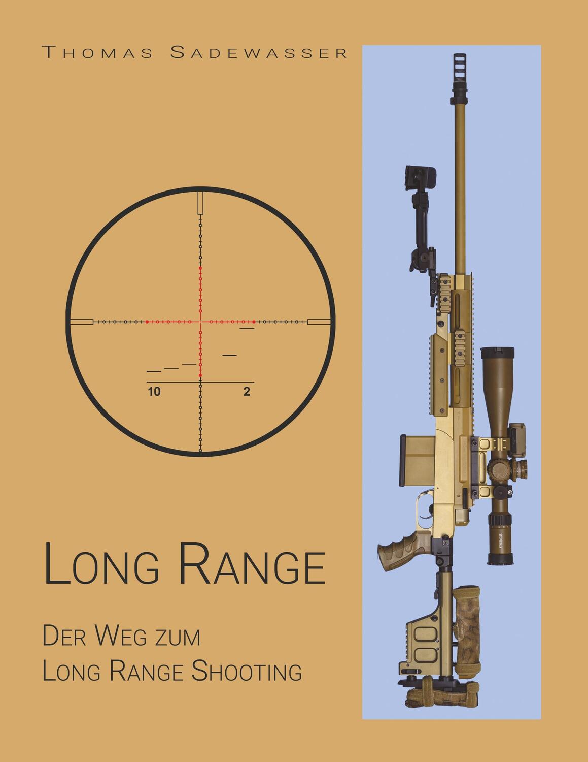 Cover: 9783750470477 | Long Range | Der Weg zum Long Range Shooting | Thomas Sadewasser