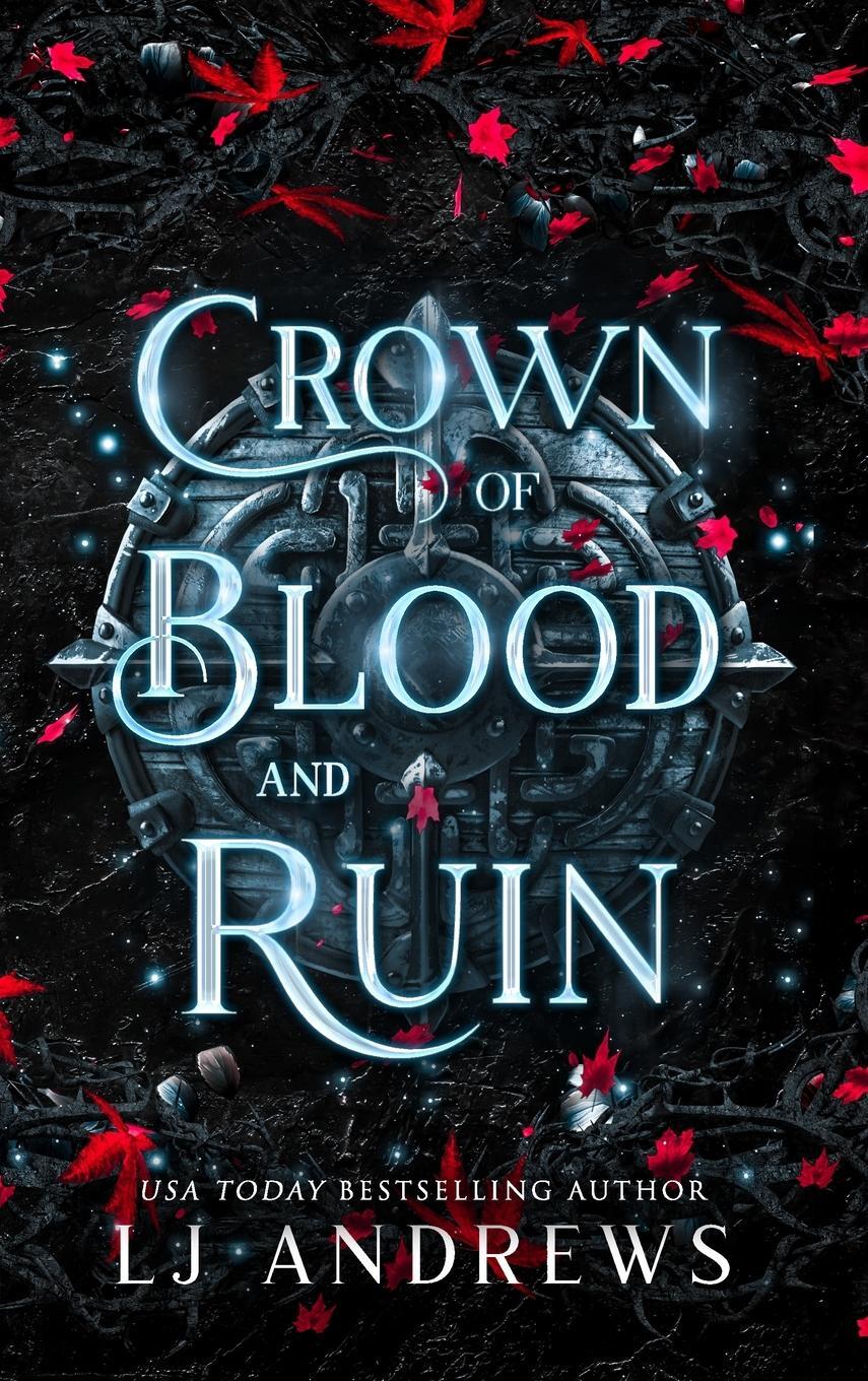 Cover: 9798986668222 | Crown of Blood and Ruin: A romantic fairy tale fantasy | Lj Andrews