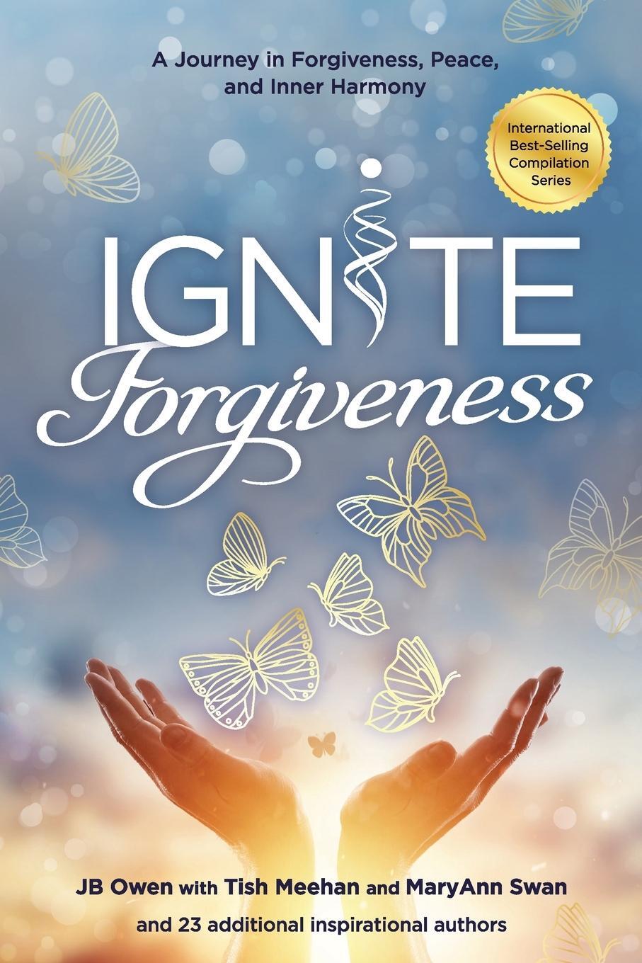 Cover: 9781792387654 | Ignite Forgiveness | Jb Owen (u. a.) | Taschenbuch | Paperback | 2022
