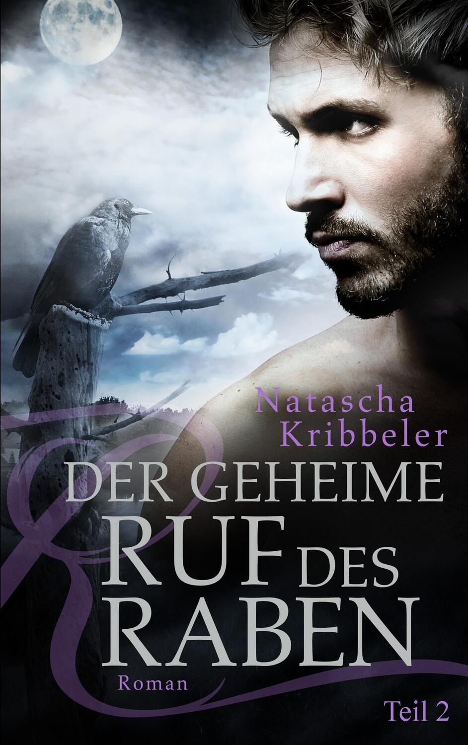 Cover: 9783744830447 | Der geheime Ruf des Raben | Natascha Kribbeler | Taschenbuch