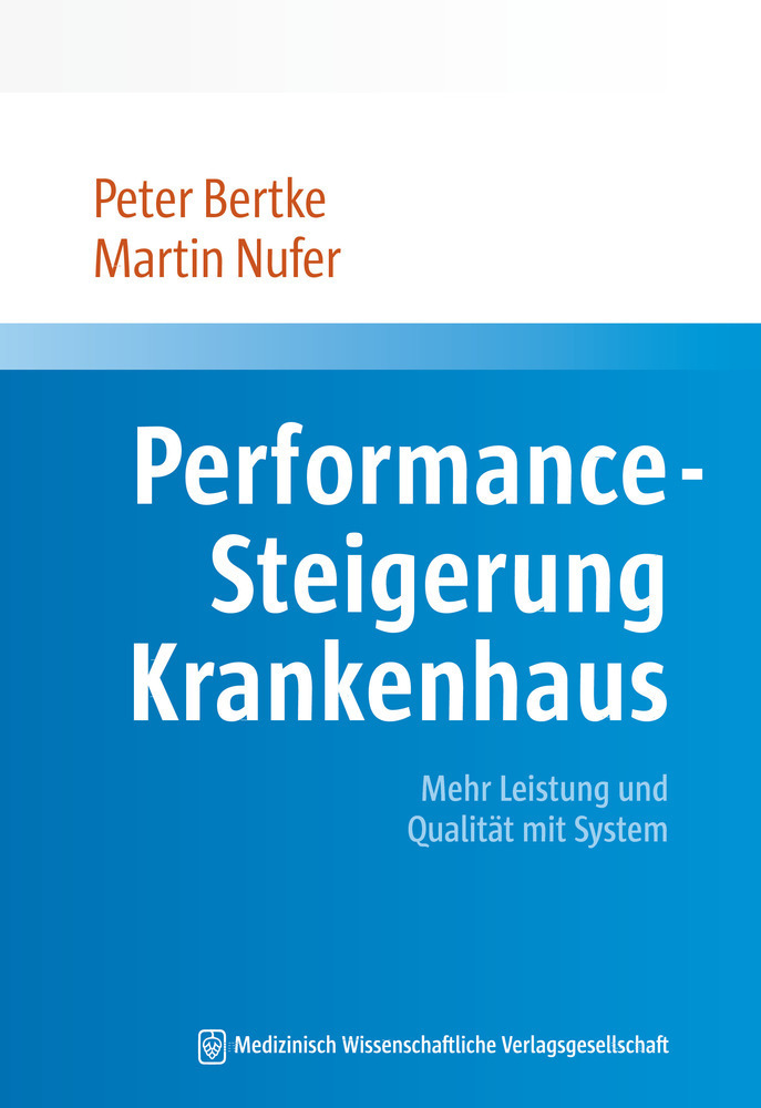 Cover: 9783954665655 | Performance-Steigerung Krankenhaus | Peter Bertke (u. a.) | Buch