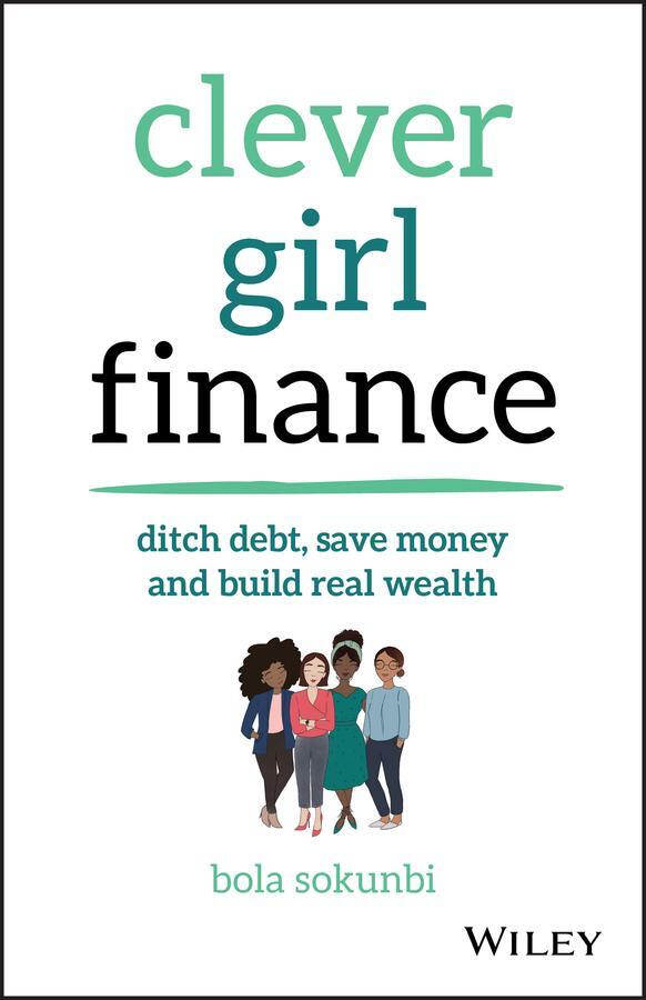 Cover: 9781119580836 | Clever Girl Finance | Ditch debt, save money and build real wealth
