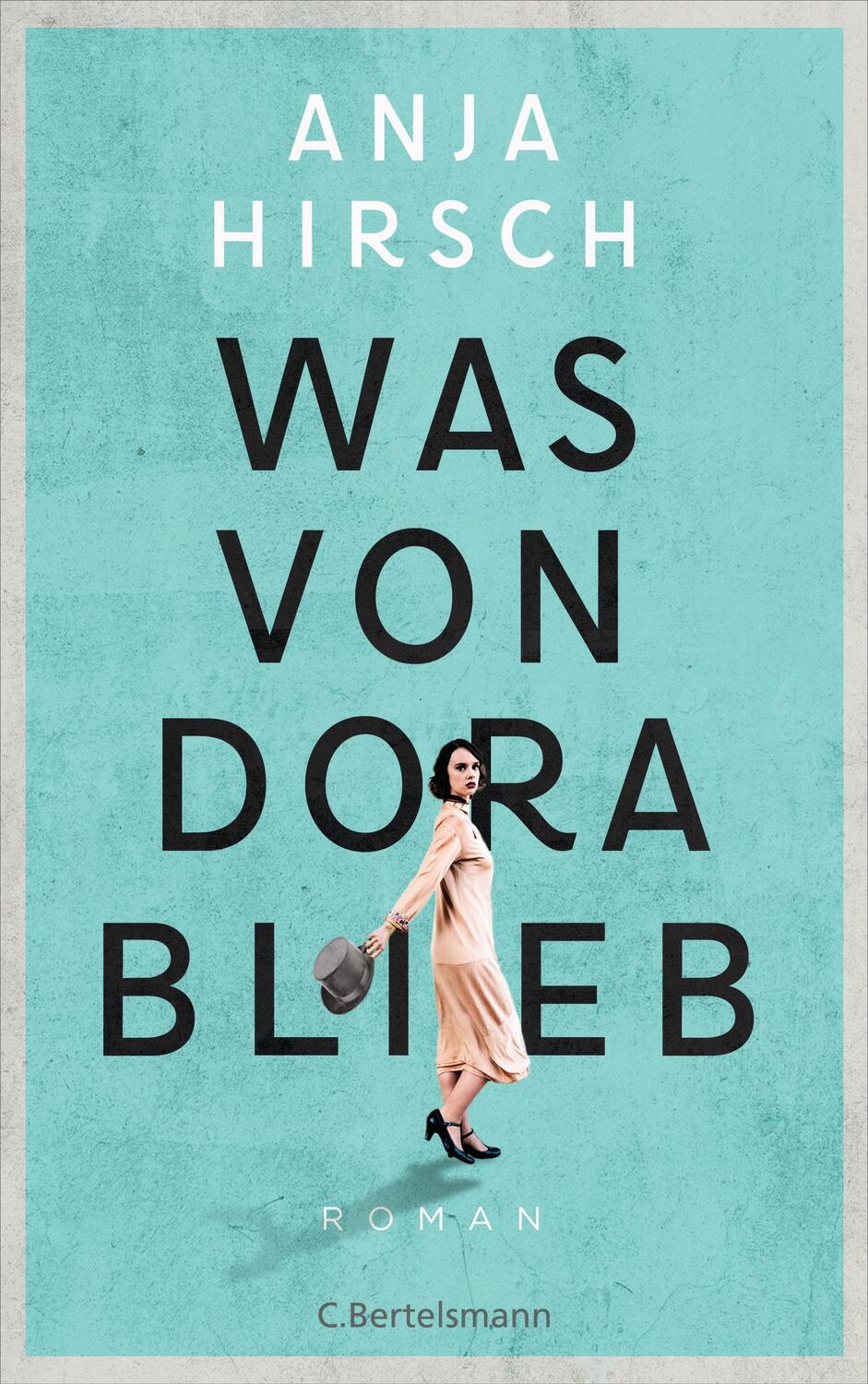 Cover: 9783570103968 | Was von Dora blieb | Roman | Anja Hirsch | Buch | Deutsch | 2021
