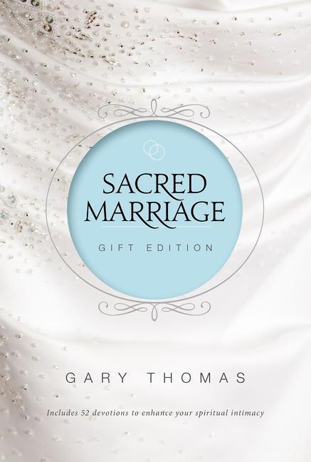 Cover: 9780310355199 | Sacred Marriage Gift Edition | Gary Thomas | Buch | Gebunden | 2018