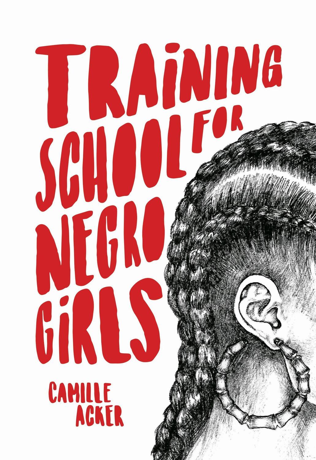 Cover: 9781936932375 | Training School for Negro Girls | Camille Acker | Taschenbuch | 2018