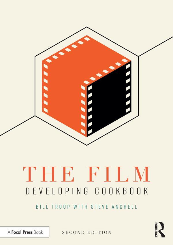 Cover: 9781138204874 | The Film Developing Cookbook | Bill Troop (u. a.) | Taschenbuch | 2019