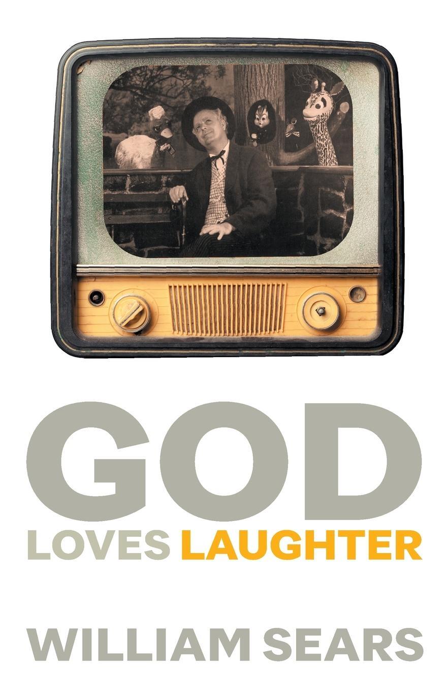 Cover: 9780853980193 | God Loves Laughter | William Sears | Taschenbuch | Paperback | 2019