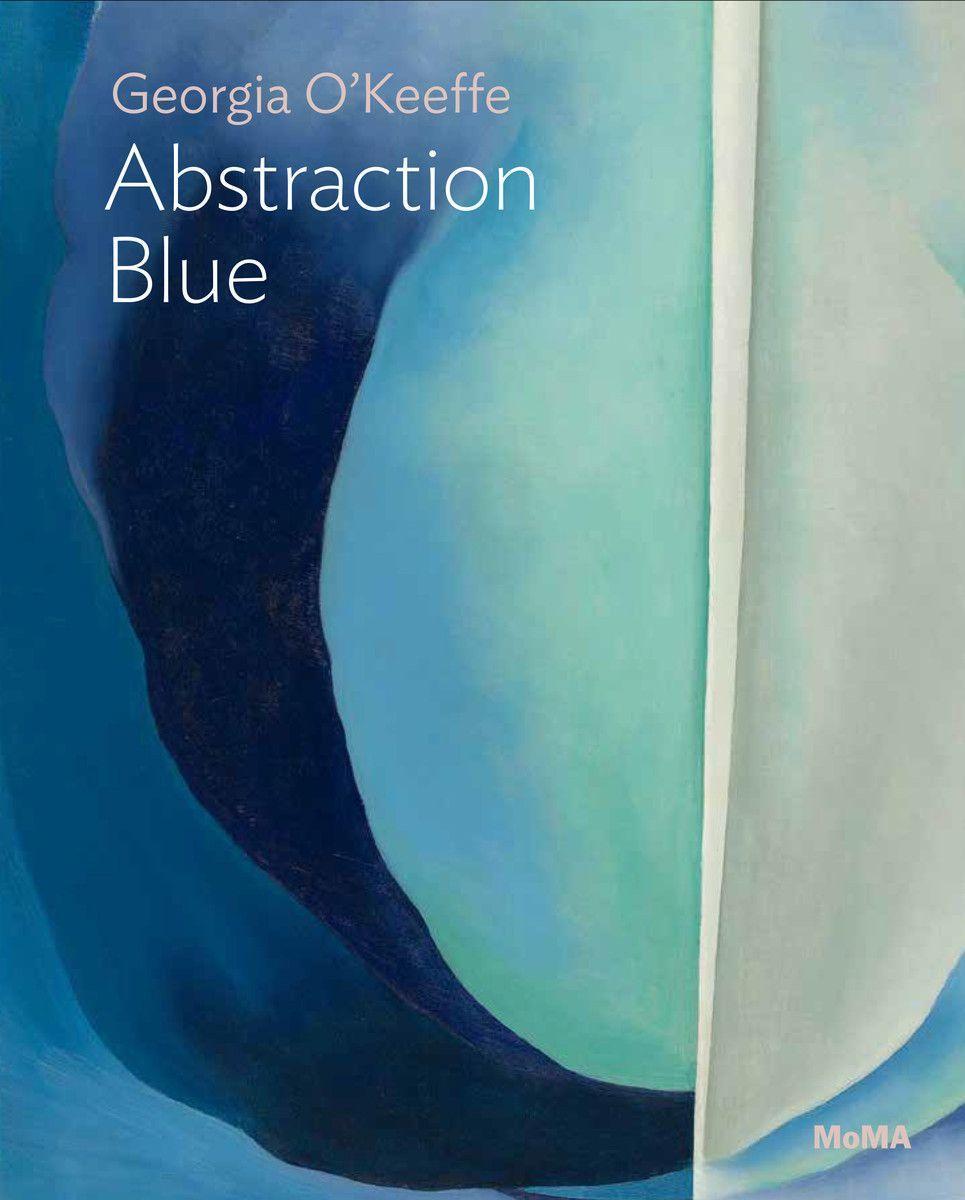 Cover: 9781633451346 | Georgia O'Keeffe: Abstraction Blue | Samantha Friedman | Taschenbuch