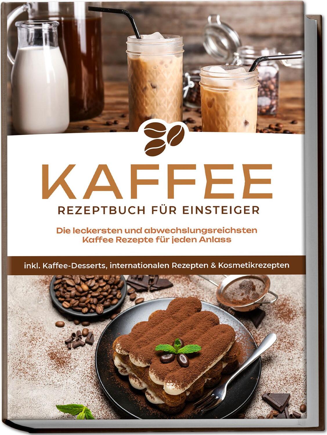 Cover: 9783757601423 | Kaffee Rezeptbuch für Einsteiger: Die leckersten und...