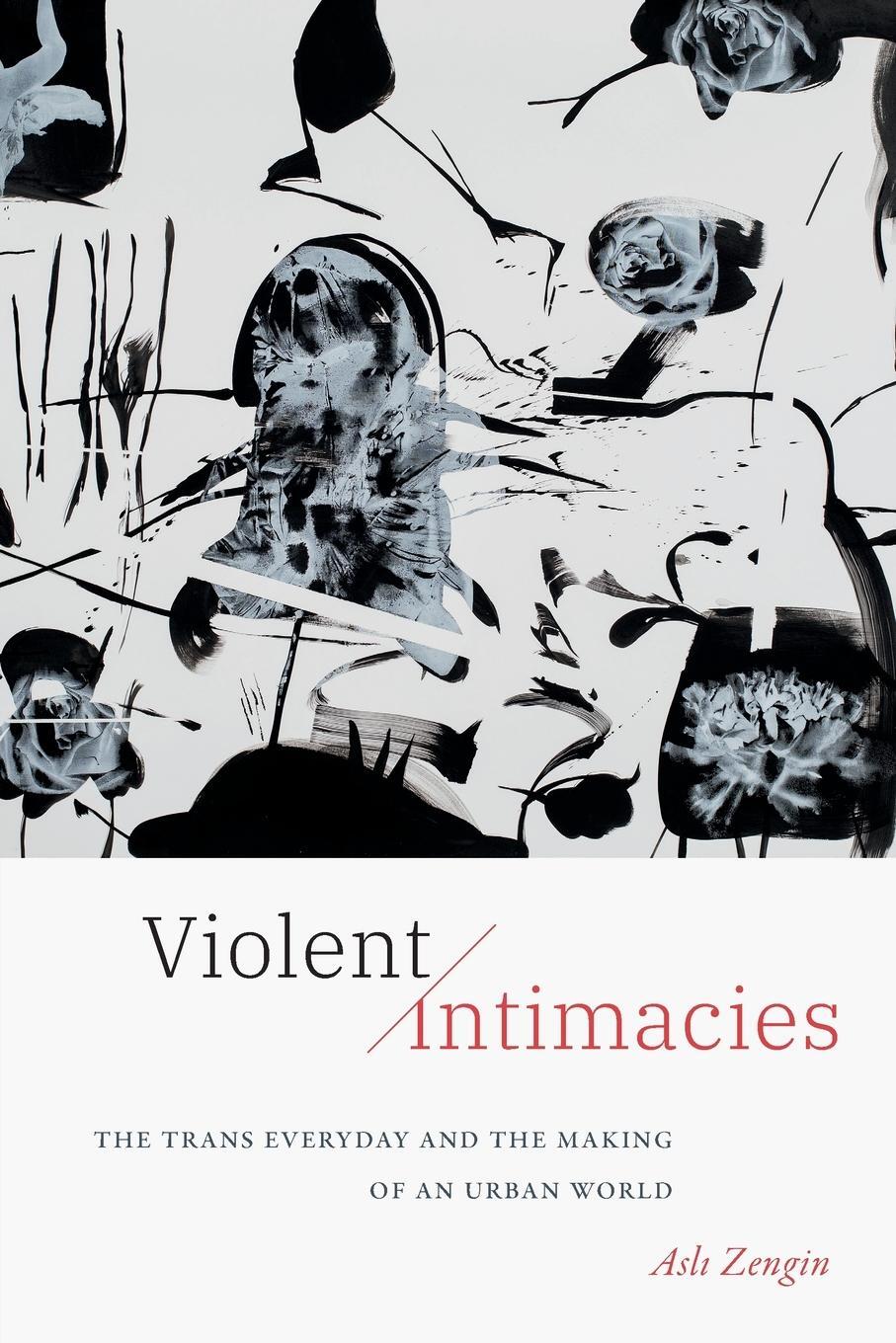 Cover: 9781478025627 | Violent Intimacies | Asli Zengin | Taschenbuch | Paperback | Englisch