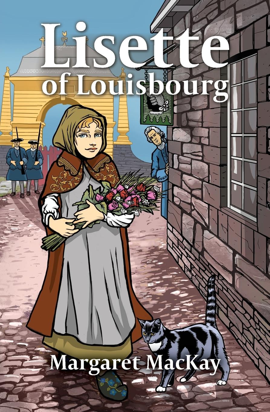 Cover: 9781778610394 | Lisette of Louisbourg | Margaret Mackay | Taschenbuch | Englisch