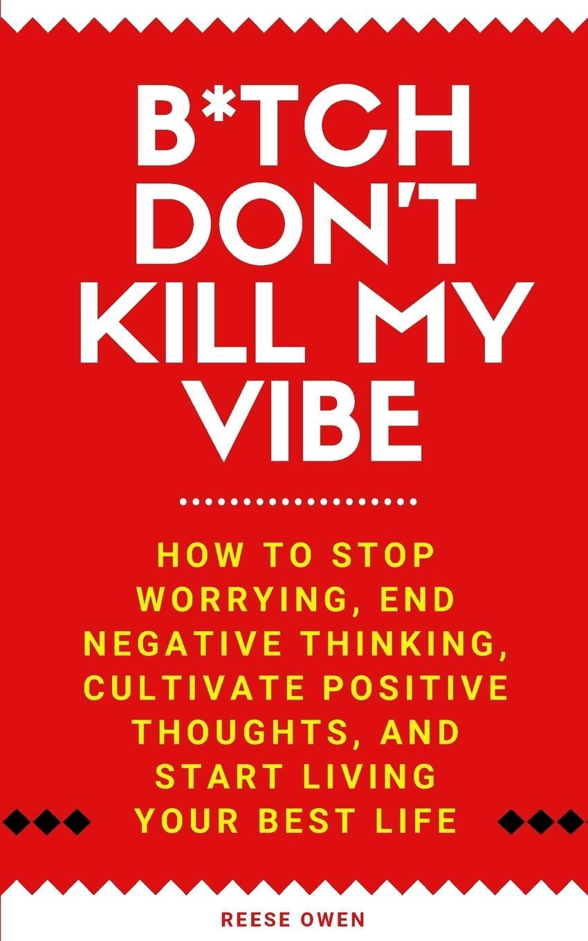 Cover: 9781951238025 | B*tch Don't Kill My Vibe | Reese Owen | Taschenbuch | Paperback | 2019