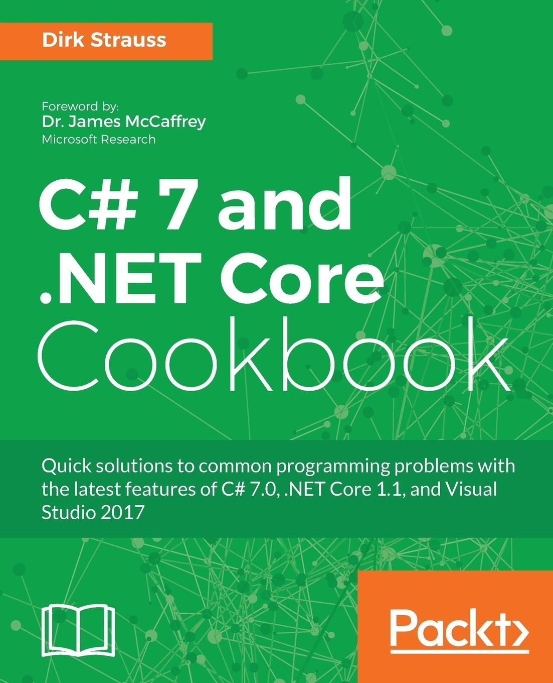 Cover: 9781787286276 | C# 7 and .NET Core Cookbook - Second Edition | Dirk Strauss | Buch