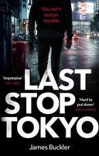 Cover: 9781784162856 | Last Stop Tokyo | James Buckler | Taschenbuch | Englisch | 2018