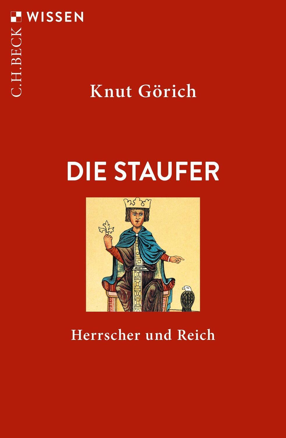Cover: 9783406738050 | Die Staufer | Herrscher und Reich | Knut Görich | Taschenbuch | 128 S.