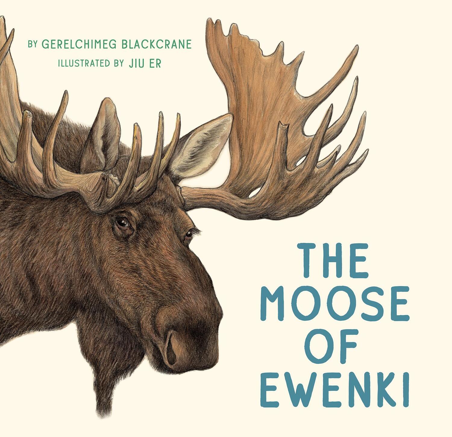 Cover: 9781771645386 | The Moose of Ewenki | Gerelchimeg Blackcrane | Buch | Englisch | 2019