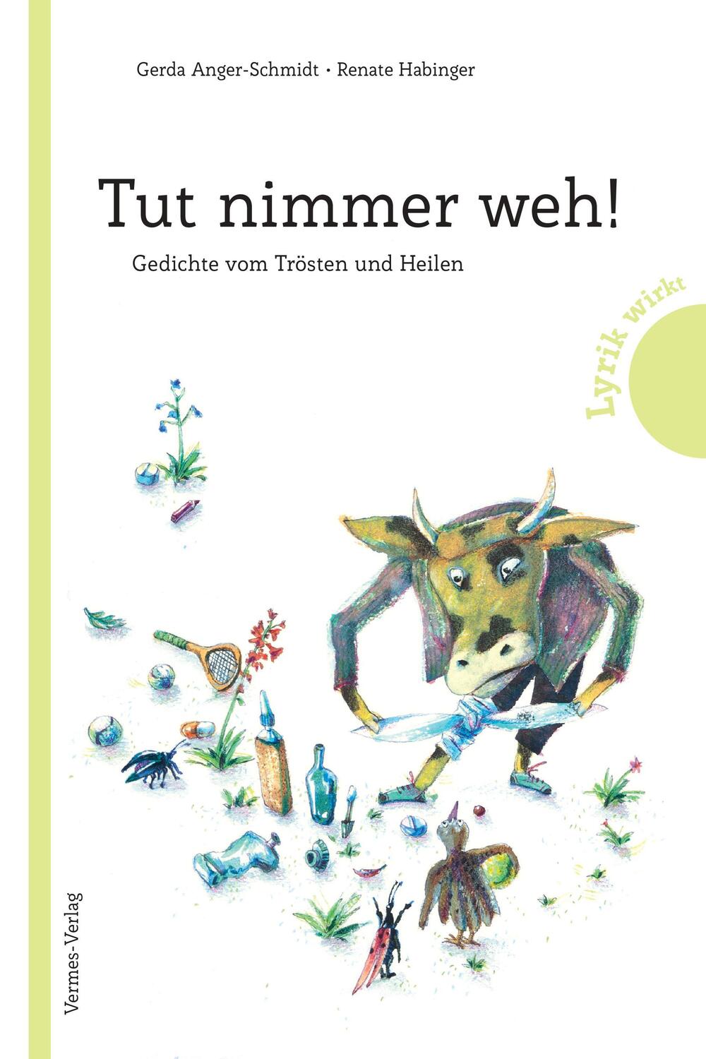 Cover: 9783903300545 | Tut nimmer weh! | Gerda Anger-Schmidt | Buch | Lyrik wirkt | 32 S.