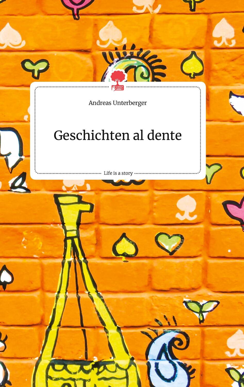 Cover: 9783990875476 | Geschichten al dente. Life is a Story - story.one | Unterberger | Buch