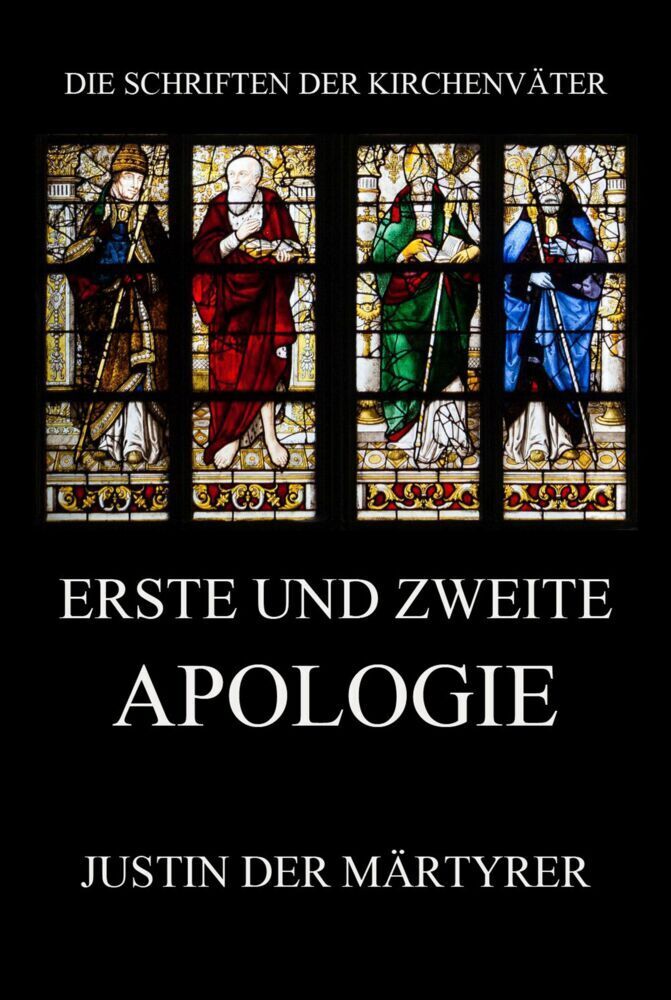 Cover: 9783849667719 | Erste und zweite Apologie | Justin der Märtyrer | Taschenbuch