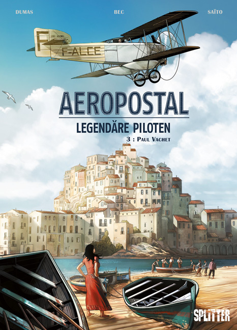 Cover: 9783958391215 | Aeropostal - Legendäre Piloten, Paul Vachet | Christophe Bec (u. a.)