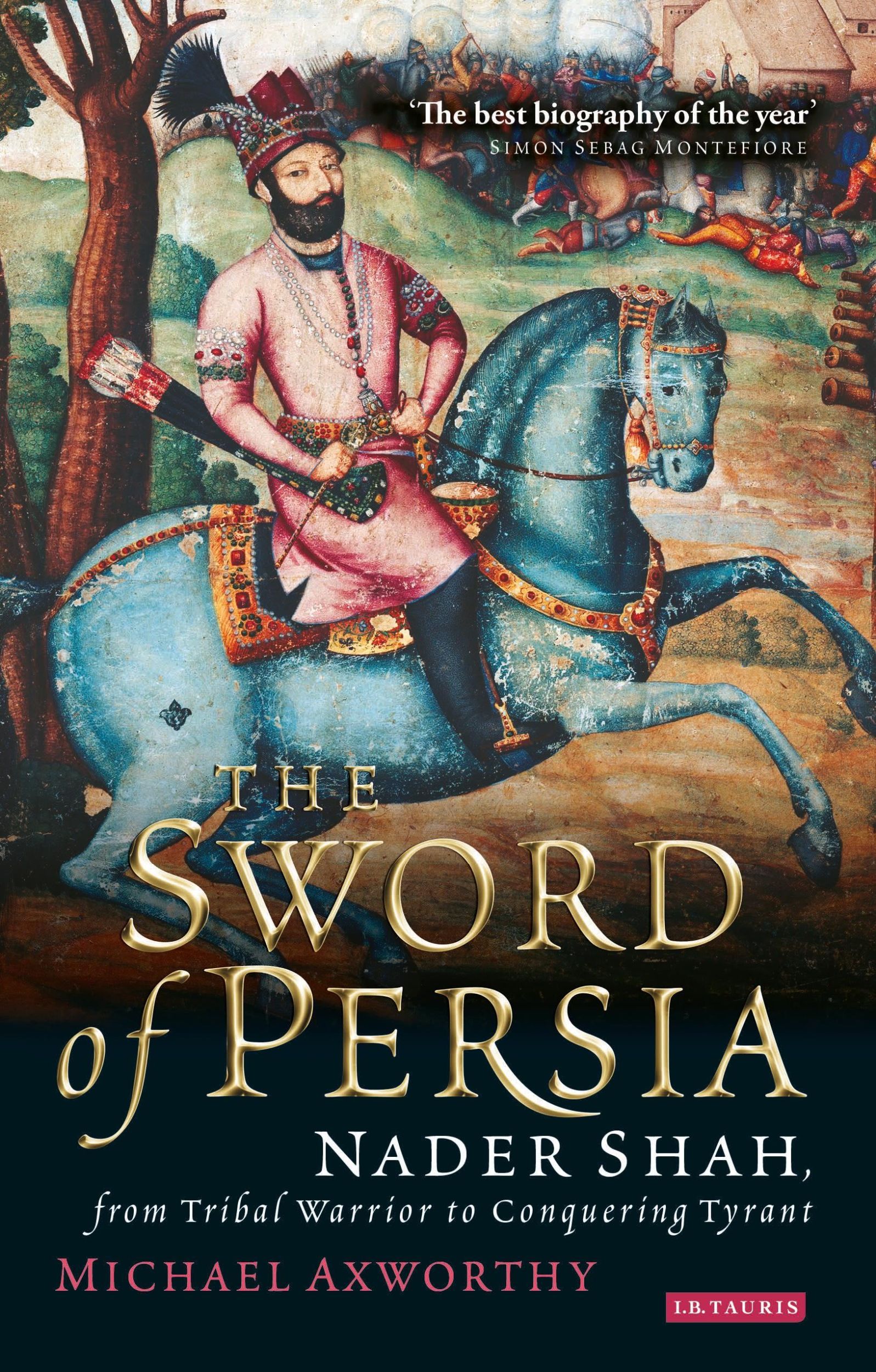 Cover: 9781845119829 | The Sword of Persia | Michael Axworthy | Taschenbuch | Englisch | 2009