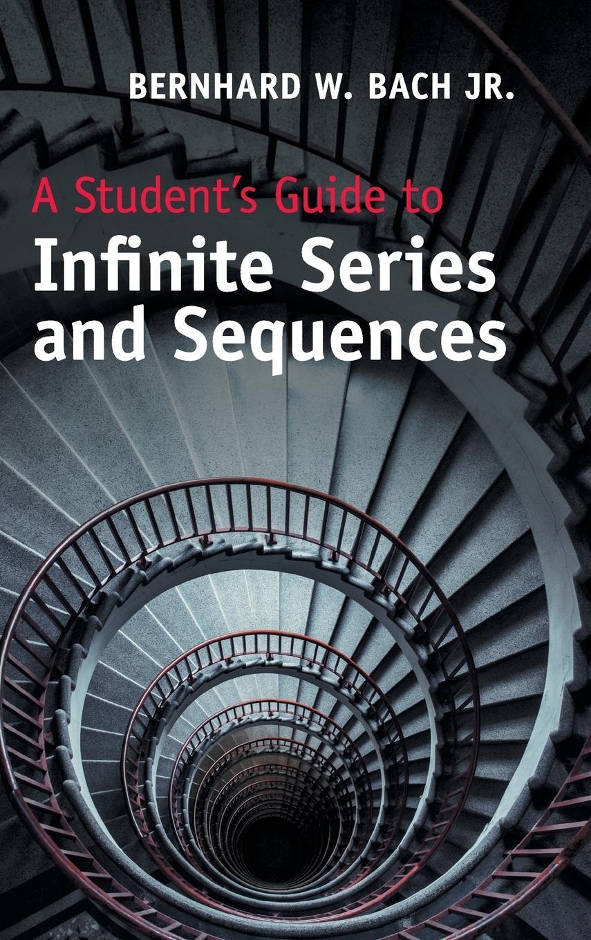 Cover: 9781107059825 | A Student's Guide to Infinite Series and Sequences | Bach | Buch