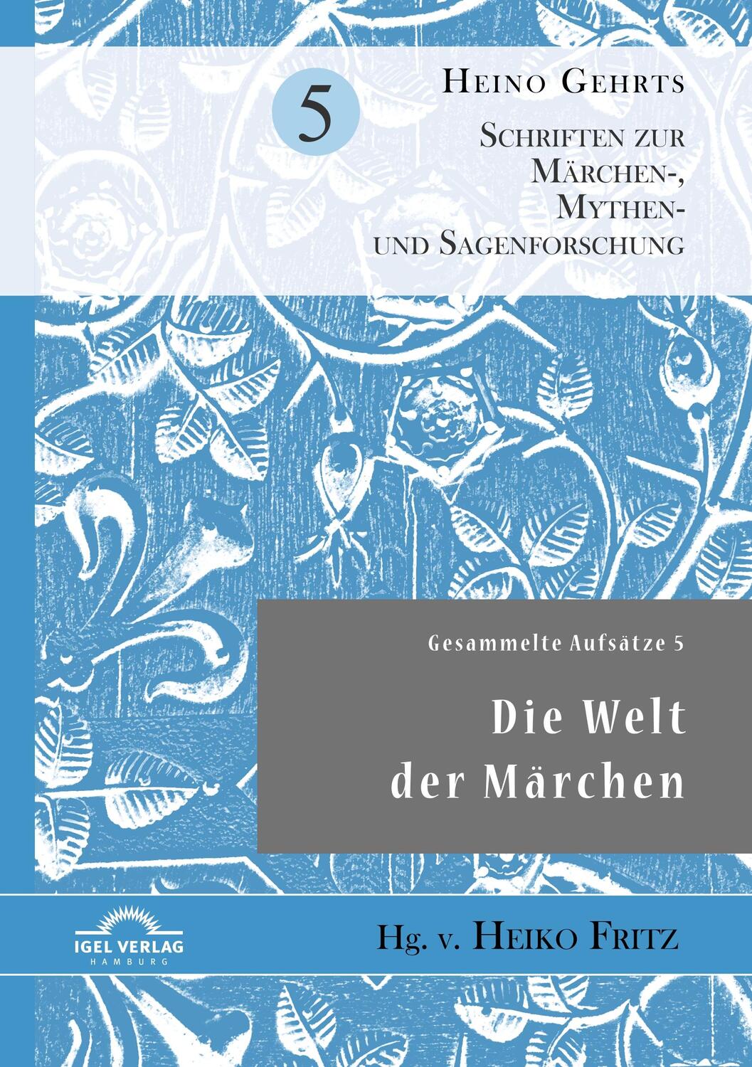 Cover: 9783868157260 | Gesammelte Aufsätze 5: Die Welt der Märchen | Heino Gehrts | Buch