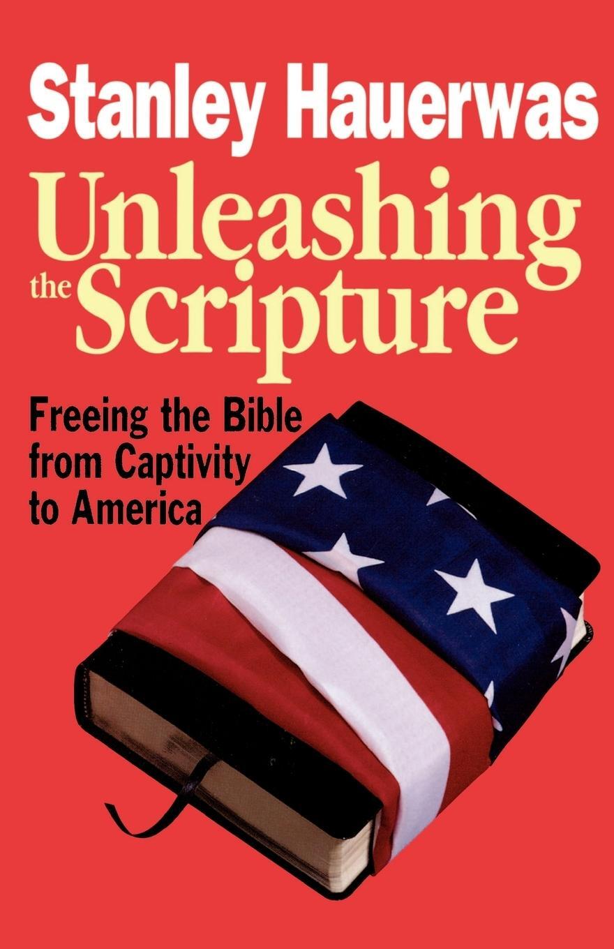 Cover: 9780687316786 | Unleashing the Scripture | Freeing the Bible from Captivity to America